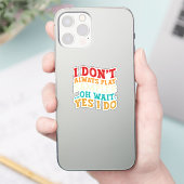 Ik Speel Niet Altijd Sampler Oh Wacht Ja Dat Doe I Sticker (Telefoon)