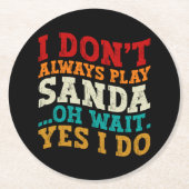 Ik speel niet altijd Sanda Oh wacht ja ik vecht Ronde Kartonnen Onderzetter (Voorkant)