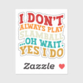 Ik speel niet altijd Slamball Oh wacht ja ik doe c Sticker (Vel)