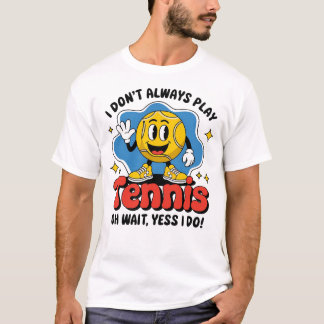 Ik speel niet altijd Tennis T-shirt