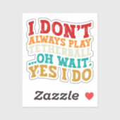 Ik speel niet altijd Tetherball Oh wacht ja ik doe Sticker (Vel)