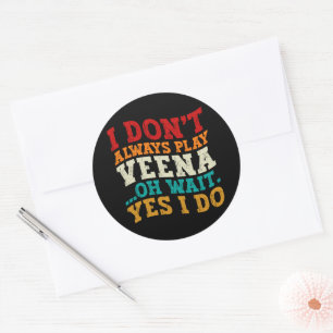 Ik speel niet altijd Veena Oh wacht ja ik doe Indi Ronde Sticker