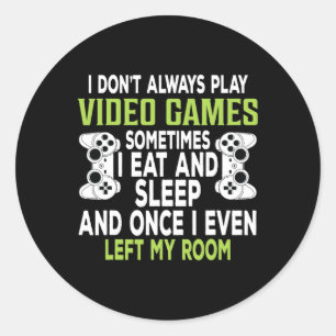 Ik speel niet altijd videogames - Grappig gamer ca Ronde Sticker