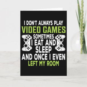 Ik speel niet altijd videogames Grappig gamer cade Kaart