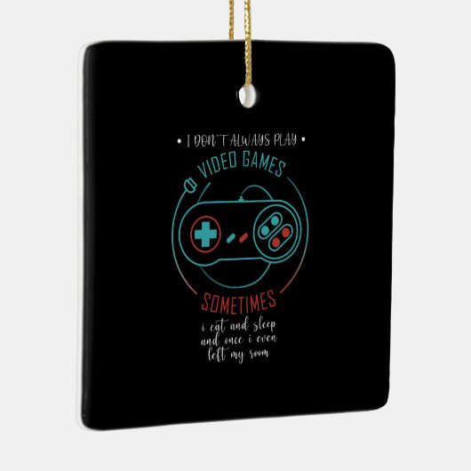 Ik speel niet altijd videogames grappig gamercadea keramisch ornament (Rechts)