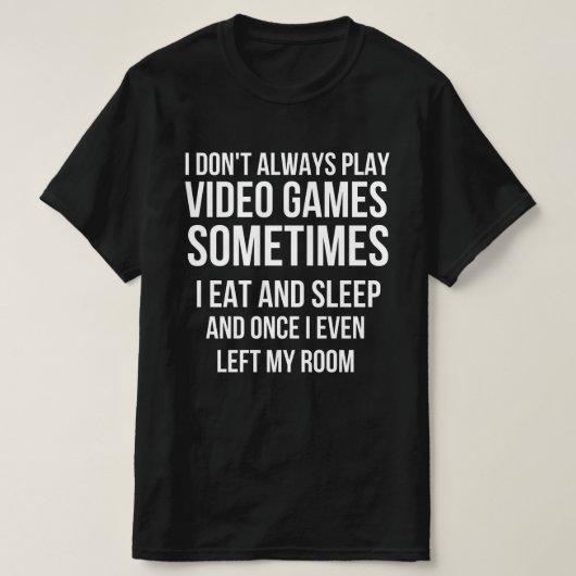 Ik speel niet altijd videogames grappig gamercadea t-shirt (Design voorkant)