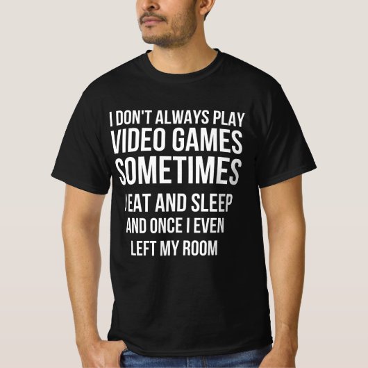 Ik speel niet altijd videogames grappig gamercadea t-shirt (Voorkant)