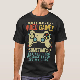 Ik speel niet altijd videospellen grappig speelple t-shirt
