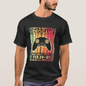 Ik speel niet altijd videospellen grappige gamerbo t-shirt (Voorkant)