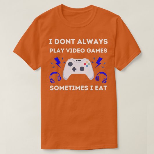 Ik speel niet altijd videospellen koel ontwerp t-shirt (Design voorkant)