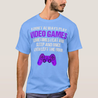 Ik speel niet altijd videospellen soms grappig G T-shirt