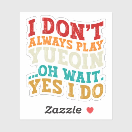 Ik speel niet altijd Yueqin Oh wacht ja ik doe git Sticker (Vel)