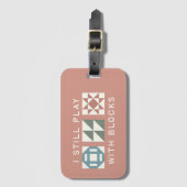 Ik Speel Nog Met Blokken Quilters Bagage Label (Voorkant (verticaal))