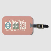 Ik Speel Nog Met Blokken Quilters Bagage Label (Voorkant (horizontaal))