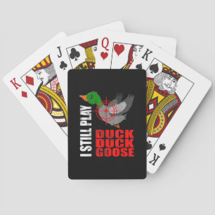 Ik speel nog steeds Duck Duck Goose Funny Duck Hun Pokerkaarten