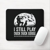 Ik speel nog steeds grappige duck Hunting Muismat (Met muis)