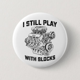 Ik speel nog steeds met blokken Automechanicus Ronde Button 5,7 Cm