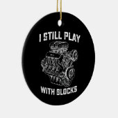 Ik Speel Nog Steeds Met Blokken Automonteur Keramisch Ornament (Rechts)