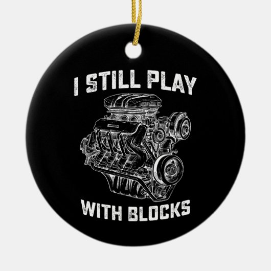 Ik Speel Nog Steeds Met Blokken Automonteur Keramisch Ornament (Voorkant)