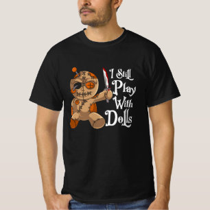 Ik speel nog steeds met Dolls Halloween Costume Vo T-shirt