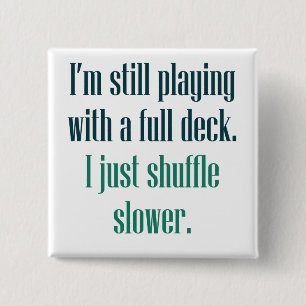 Ik speel nog steeds met een volledig dek. vierkante button 5,1 cm