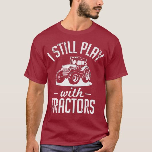 Ik speel nog steeds met Tractors Funny Farming T-shirt (Voorkant)