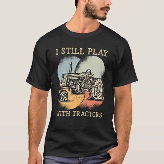 Ik speel nog steeds met Tractors Vertical Farming  T-shirt (Voorkant)