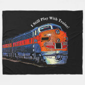 Ik speel nog steeds met treinen F7 diesellocomotie Fleece Deken (Voorkant (Horizontaal))