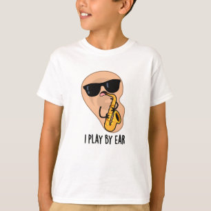 Ik speel op oor grappige saxofoon woordspeling t-shirt