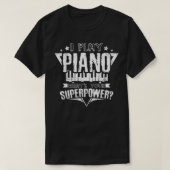 Ik speel Piano wat je superkracht is T-shirt (Design voorkant)