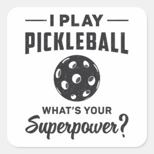 Ik speel Pickleball Wat is je Superpower Ball Dink Vierkante Sticker