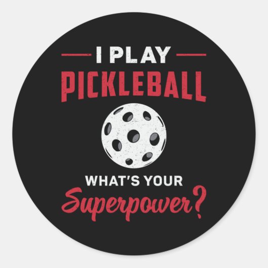 Ik speel Pickleball Wat is je Superpower Dink Gift Ronde Sticker (Voorkant)
