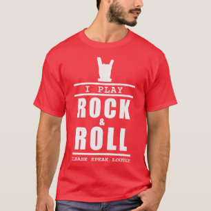 Ik speel rock and roll, spreek alsjeblieft luid Mu T-shirt