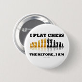 Ik speel schaak dus, ik ben (schaakset) ronde button 5,7 cm (Voorkant /achterkant)