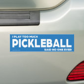 Ik speel te veel Pickleball Bumpersticker (Op auto)