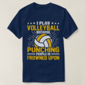 Ik speel volleybal omdat het straffen van mensen g t-shirt (Design voorkant)