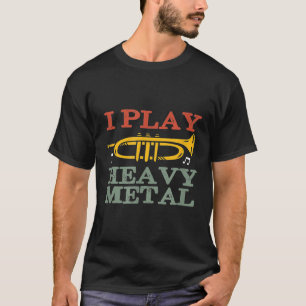 Ik speel zeer Metal Funny Trumpet Player Jazz Musi T-shirt