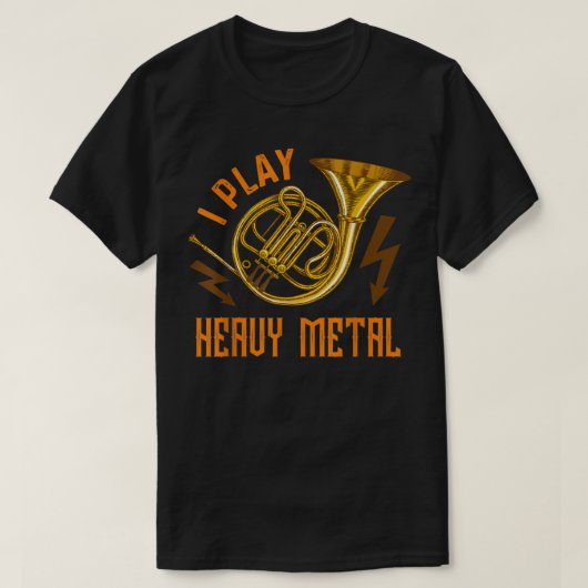 Ik speel zware metalen in Franse Horn1 T-shirt (Design voorkant)