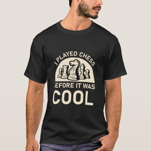 Ik speelde Chess voor het cool was T-shirt (Voorkant)
