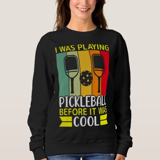 Ik speelde Pickleball voor het koud was Trui (Voorkant)