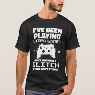 Ik speelde videospelletjes toen je een Glitch G wa T-shirt