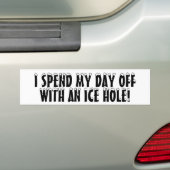 Ik spendeer mijn dag uit met een ijsgat bumpersticker (Op auto)