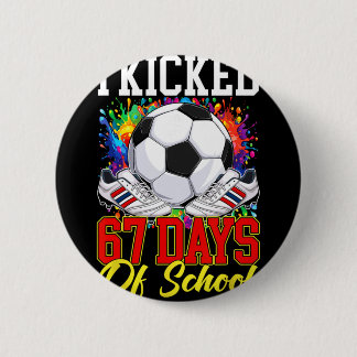 Ik Spijbelde 67 Dagen Van School Voetbal 67e Dag V Ronde Button 5,7 Cm