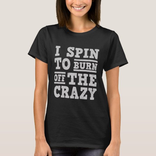 IK SPIN OM DE CRAZY UIT TE BRENGEN T-SHIRT (Voorkant)