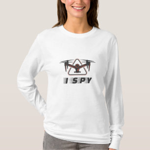 Ik spioneer voor dronepiloten en drone liefhebbers t-shirt