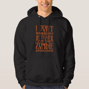 Ik Sport Niet Ik Train Voor De Zombie Apocalyps Hoodie