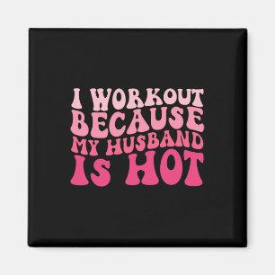 Ik sport omdat mijn man hot fitness grappig is magneet