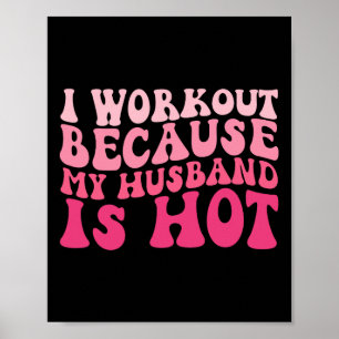 Ik sport omdat mijn man hot fitness grappig is poster