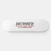 Ik sprak me uit persoonlijk skateboard (Horizontaal)