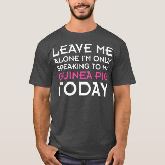 Ik spreek alleen met mijn Guinee. T-shirt